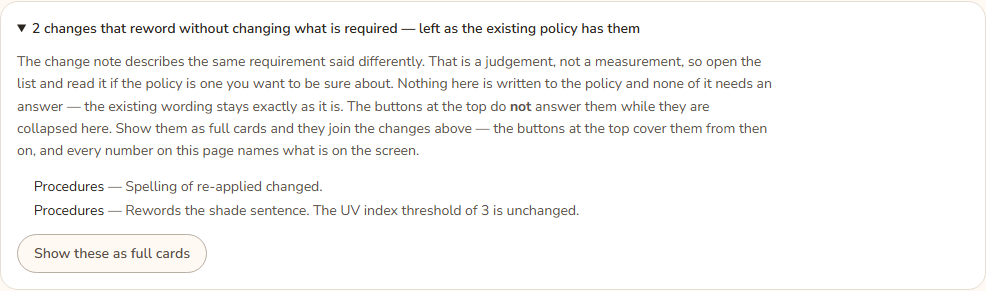 A collapsed group opened. Its heading says 2 changes reword without changing what is required and are left as the existing policy has them. It lists both changes and ends with a Show these as full cards button.